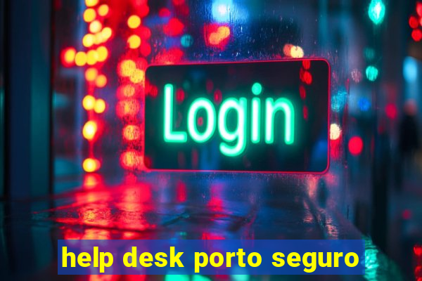 help desk porto seguro